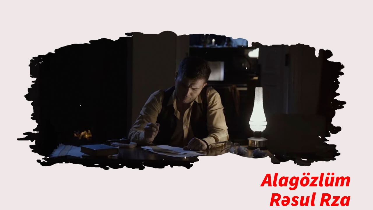 Alagözlüm - Rəsul Rza (Televiziya filmi)