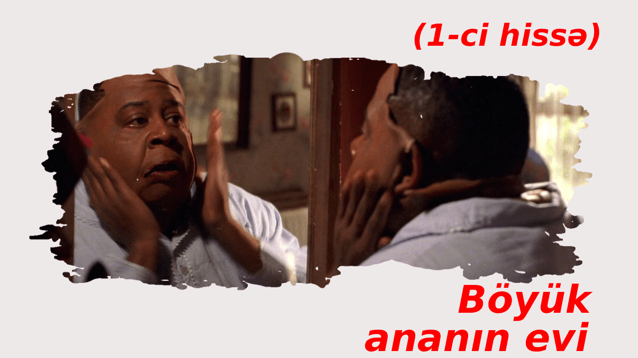 Böyük ananın evi (2000)