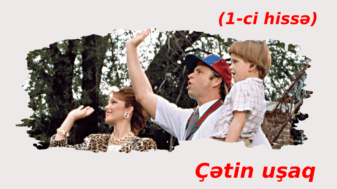 Çətin uşaq (1990)