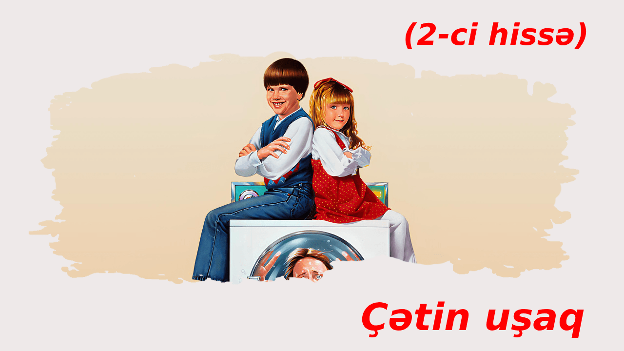 Çətin uşaq 2 (1991)