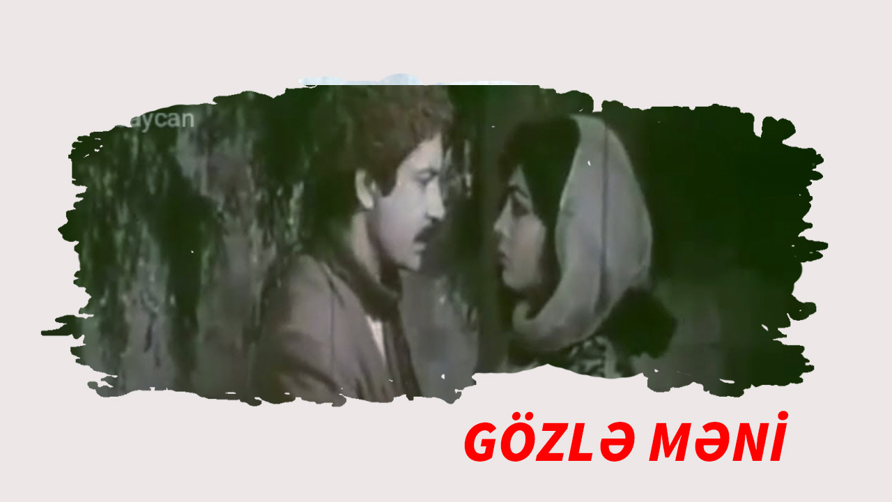 Gözlə Məni 