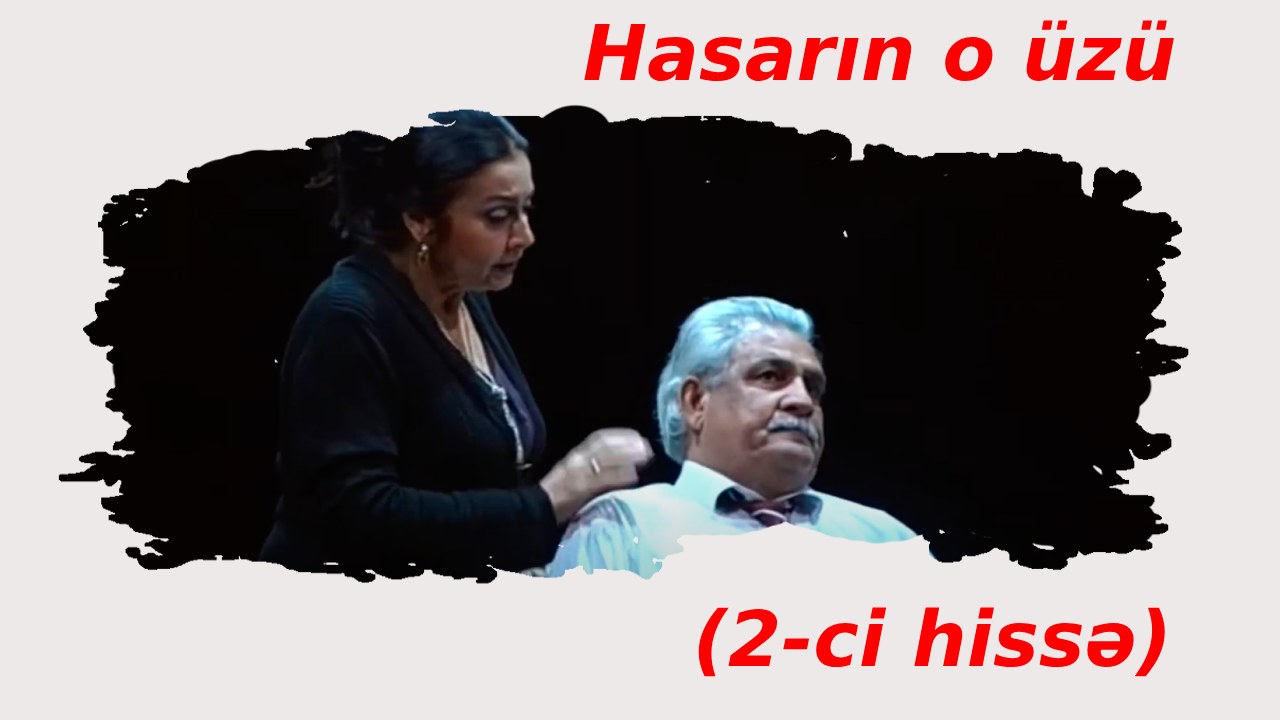 Hasarın o üzü (2-ci hissə)