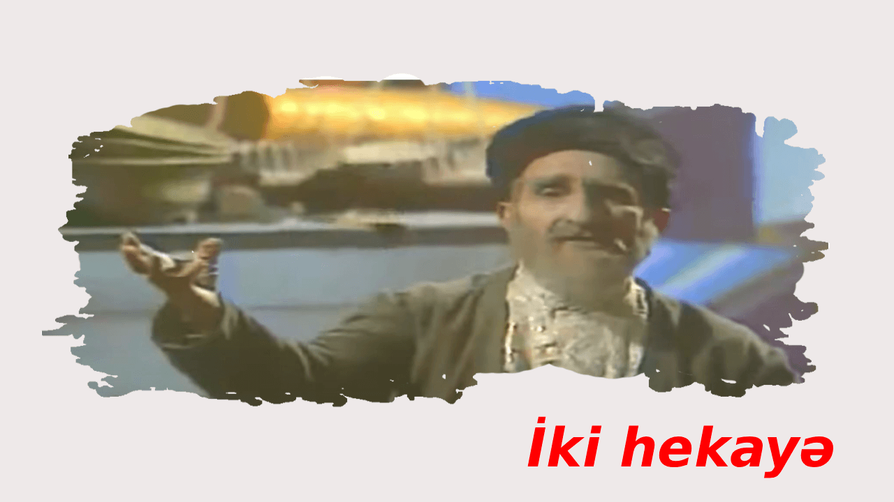 İki hekayə