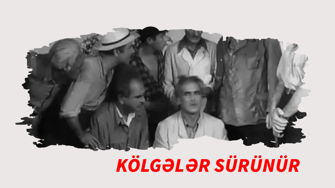 Kölgələr sürünür 