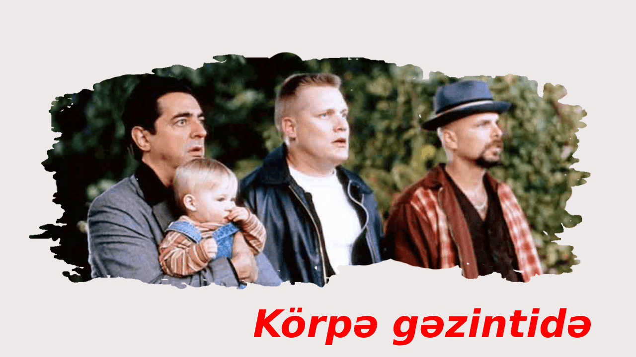 Körpə gəzintidə (1994)