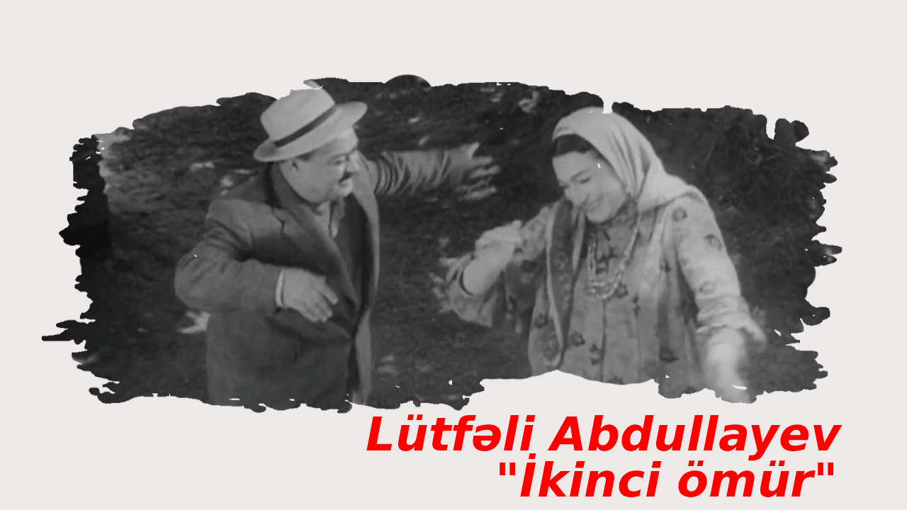 Lütfəli Abdullayev  İkinci ömür