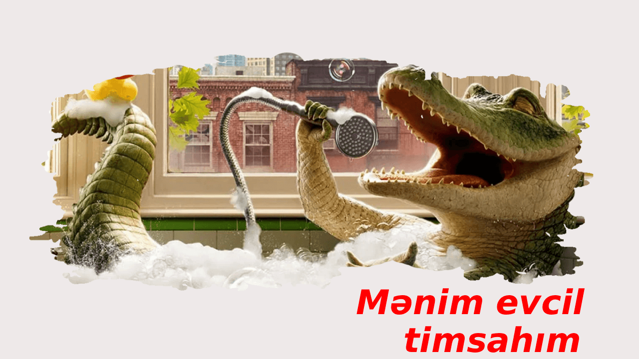 Mənim evcil timsahım (2022)