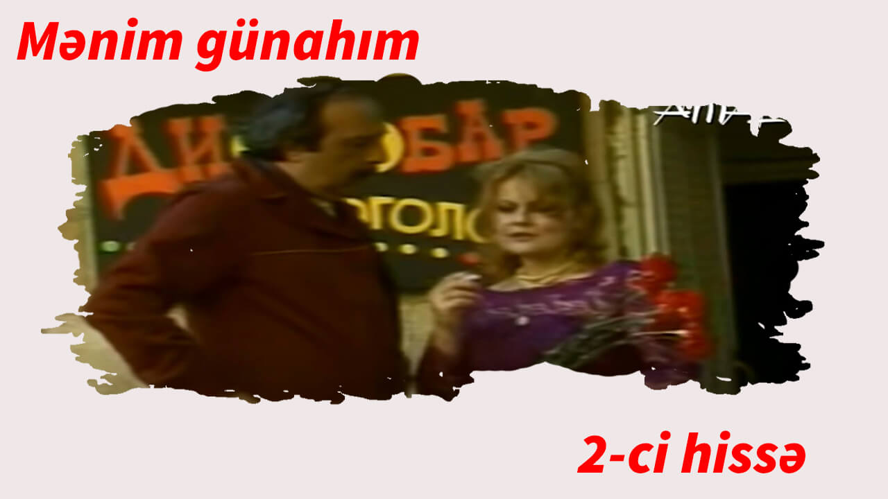 Mənim günahım (2-ci hissə)