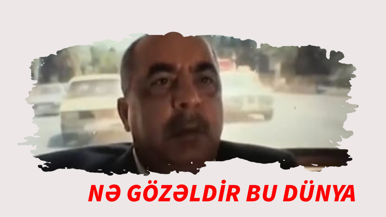 Nə gözəldir bu dünya