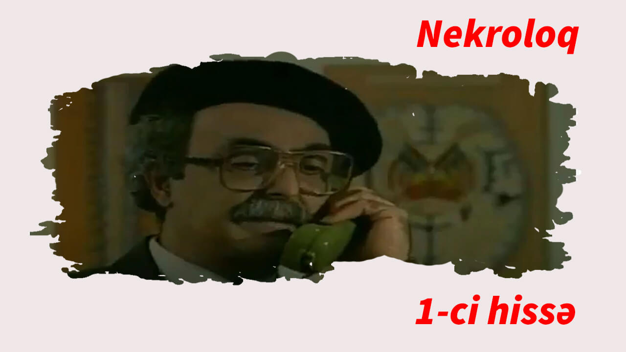 Nekroloq (1-ci hissə)