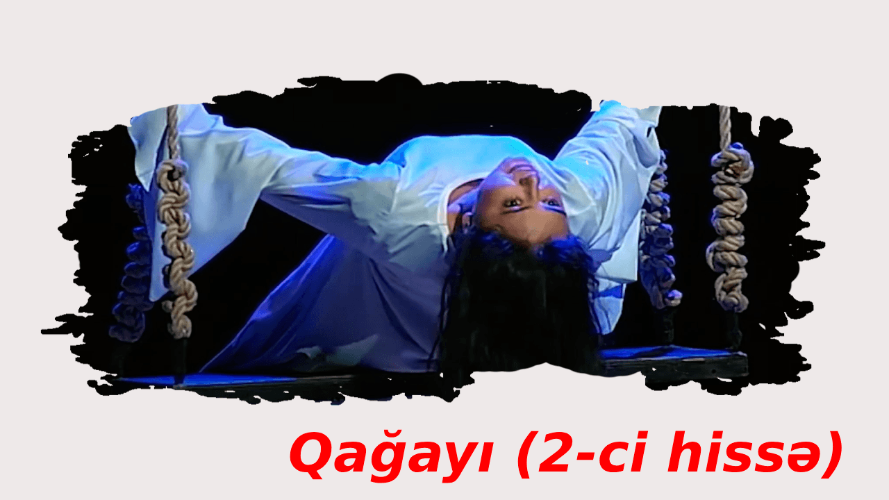 Qağayı (2-ci hissə)