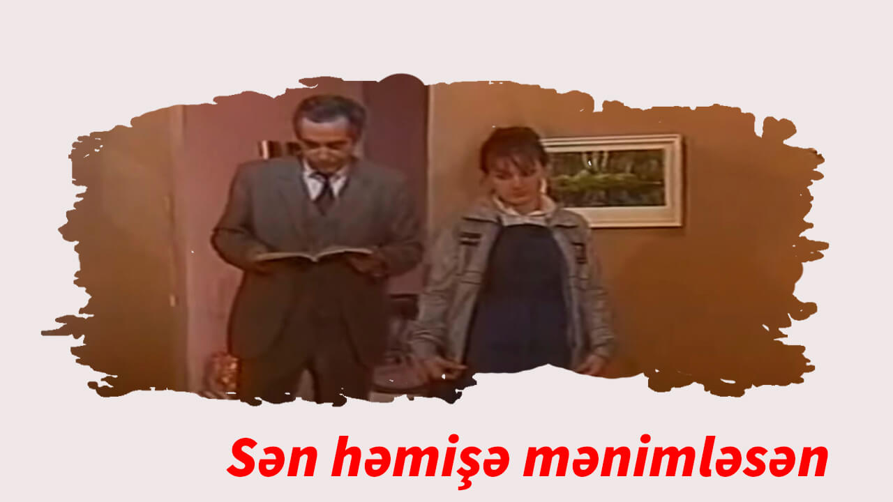 Sən həmişə mənimləsən