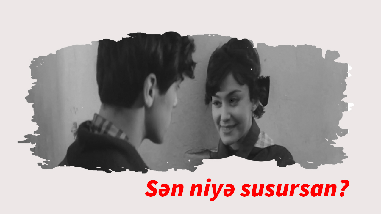 Sən niyə susursan?