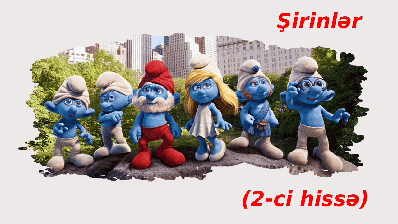 Şirinlər (2013) 2-ci hissə