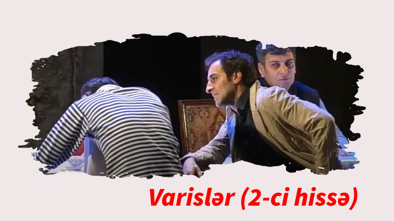 Varislər (2-ci hissə)