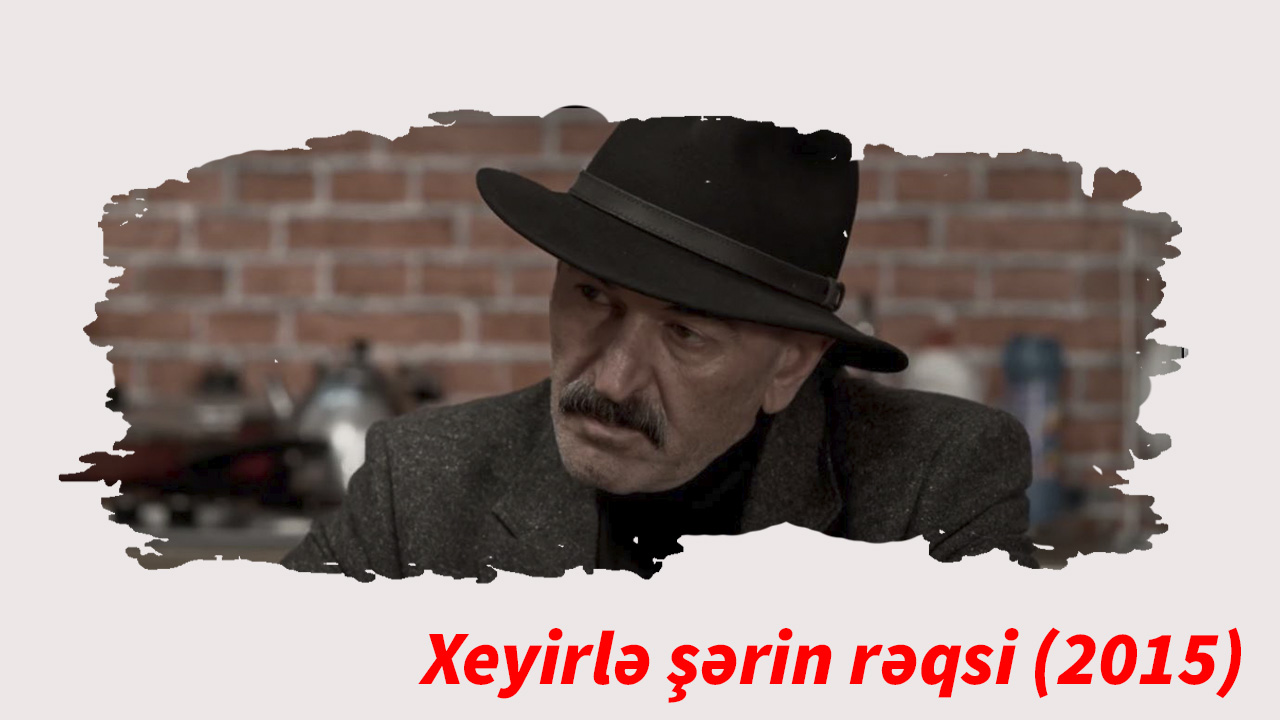 Xeyirlə şərin rəqsi (2015)