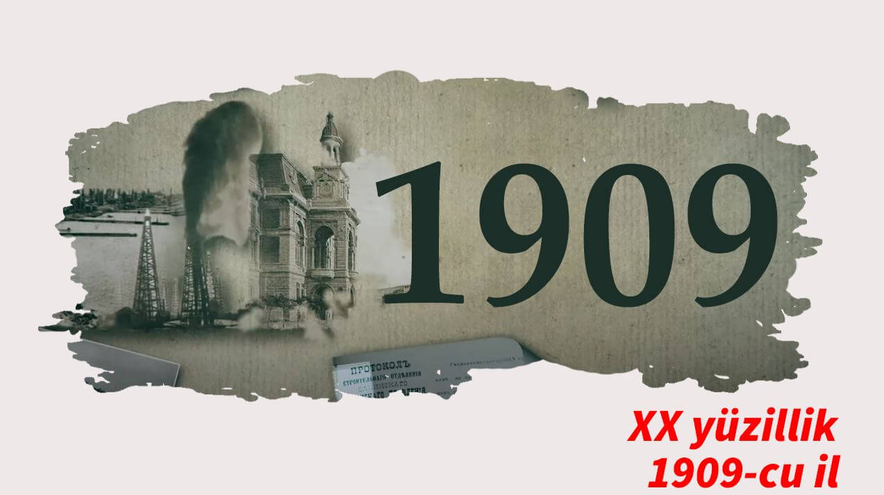 XX yüzillik. Faktlar, hadisələr və insanlar - 1909-cu il