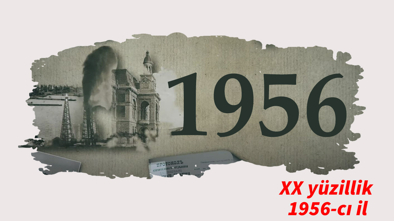 XX yüzillik. Faktlar, hadisələr və insanlar - 1956-cı il