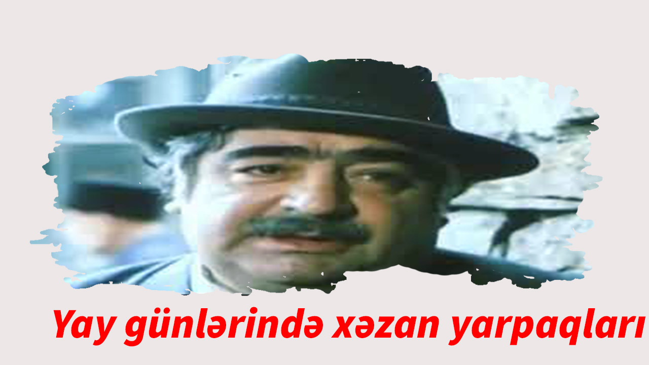 Yay günlərinin xəzan yarpaqları 